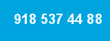 918 537 44 88